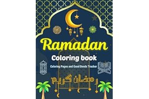 Ramadan Coloring Book: A Joyful Kids' Activity Book with Coloring Pages and Good Deeds Tracker