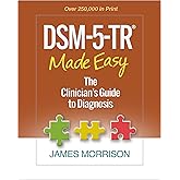 DSM-5-TR&reg; Made Easy: The Clinician's Guide to Diagnosis