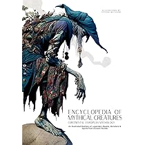 Encyclopedia of Mythical Creatures - Celtic & British Isles