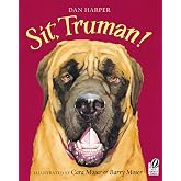 Sit, Truman!