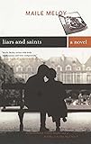 Liars and Saints: A Novel