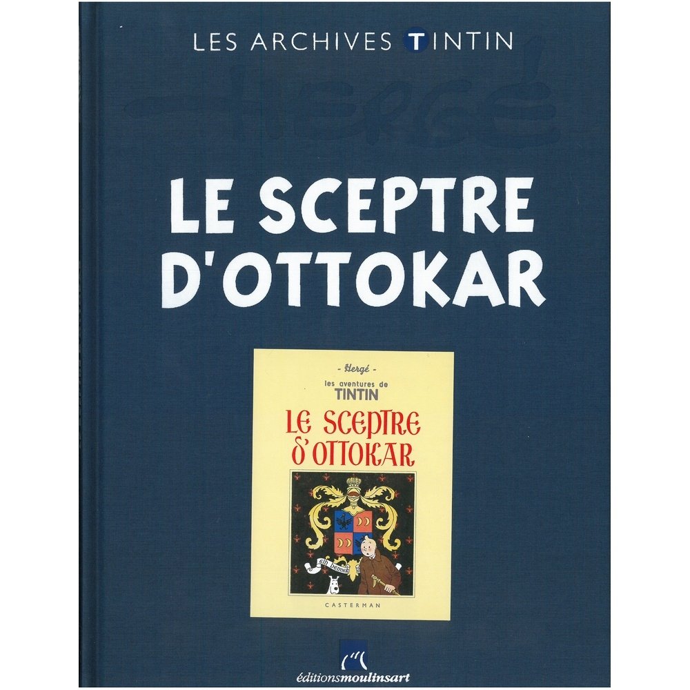 voir fiche du livre Les Archives de Tintin - Le sceptre d'ottokar