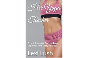 Her Yoga Teacher: A First Time Age Gap Lesbian Sapphic Short Story (ff erotica) (Her First Taste Book 12)