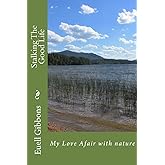 Stalking The Good Life: My Love Afair with nature