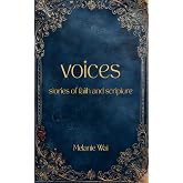 Voices: Stories of faith and scripture