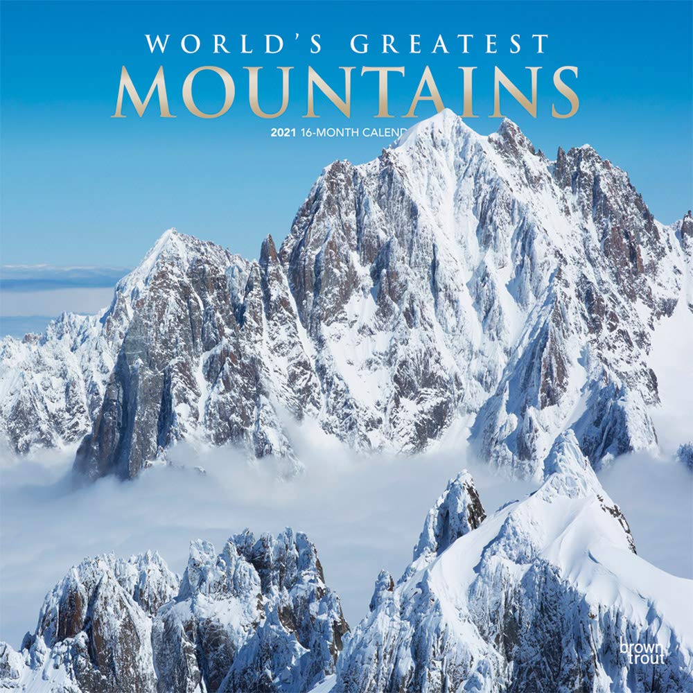 Amazon - World's Greatest Mountains 2021 12 x 12 Inch Monthly Square Wall  Calendar with Foil Stamped Cover, Scenic Nature Photography: BrownTrout  Publishers Inc., BrownTrout Publishers Editing Team, BrownTrout Publishers  Design Team,