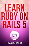 Learn Ruby on Rails: Book One