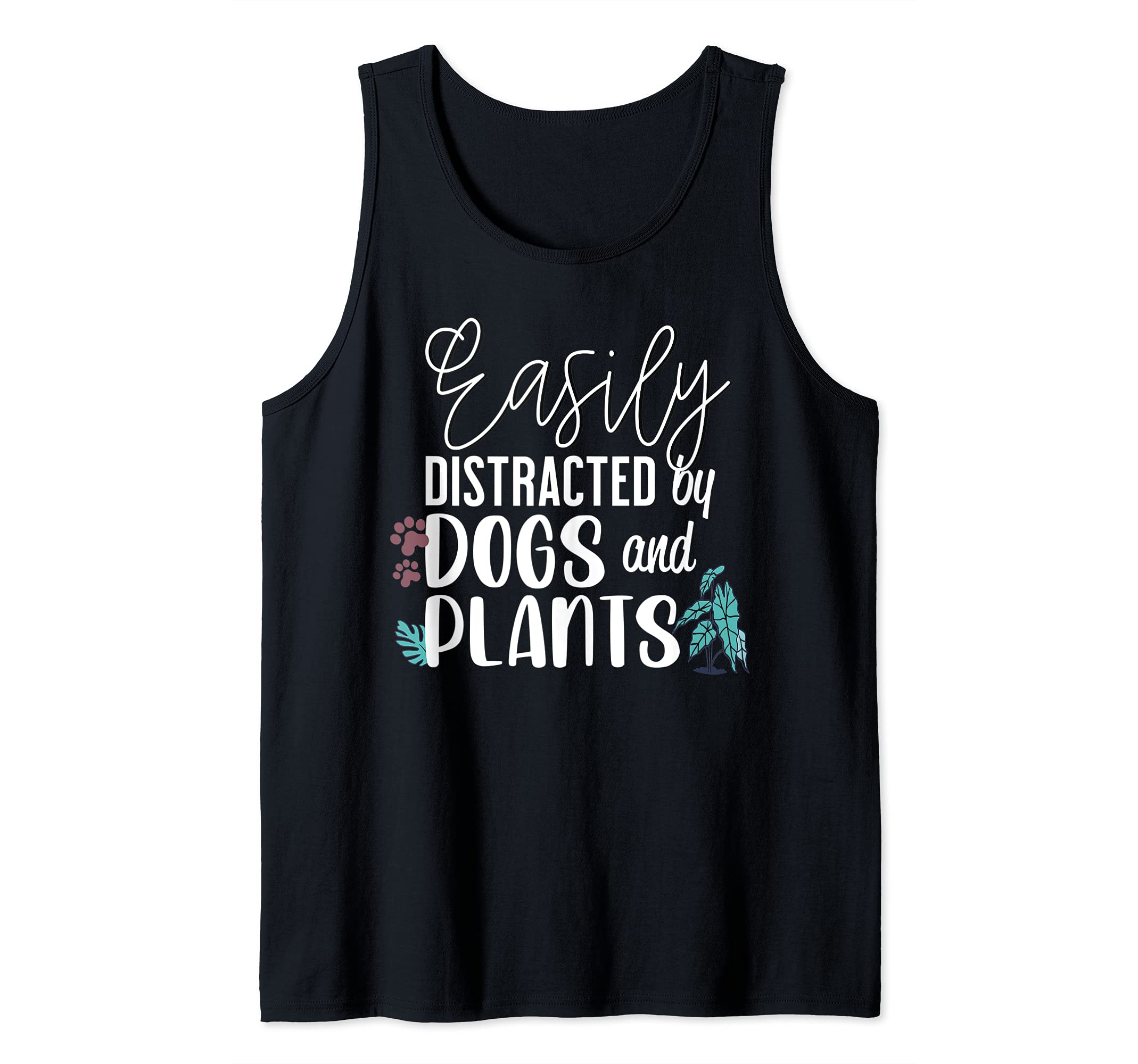 Easily distracted by dogs and plants Tank Top