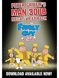 Family Guy: Back to the Multiverse - Peter Griffin's Man Boob Mega Sweat Pack [Download]