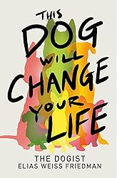 This Dog Will Change Your Life