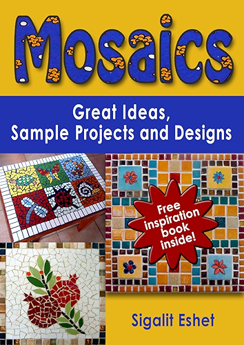 Download Mosaics: Great Ideas, Sample Projects and Designs (Art and crafts Book 2) (English Edition) PDF