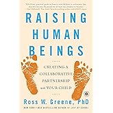Raising Human Beings: Creating a Collaborative Partnership with Your Child