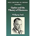 Optics and the Theory of Electrons: Volume 2 of Pauli Lectures on Physics (Volume 2) (Dover Books on Physics)
