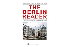 The Berlin Reader: A Compendium on Urban Change and Activism (Urban Studies)