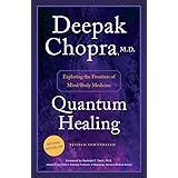 Quantum Healing (Revised and Updated): Exploring the Frontiers of Mind/Body Medicine