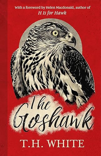 Download The Goshawk: With a new foreword by Helen Macdonald PDF