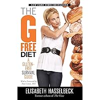 Deliciously G-Free: Food So Flavorful They'll Never Believe It's