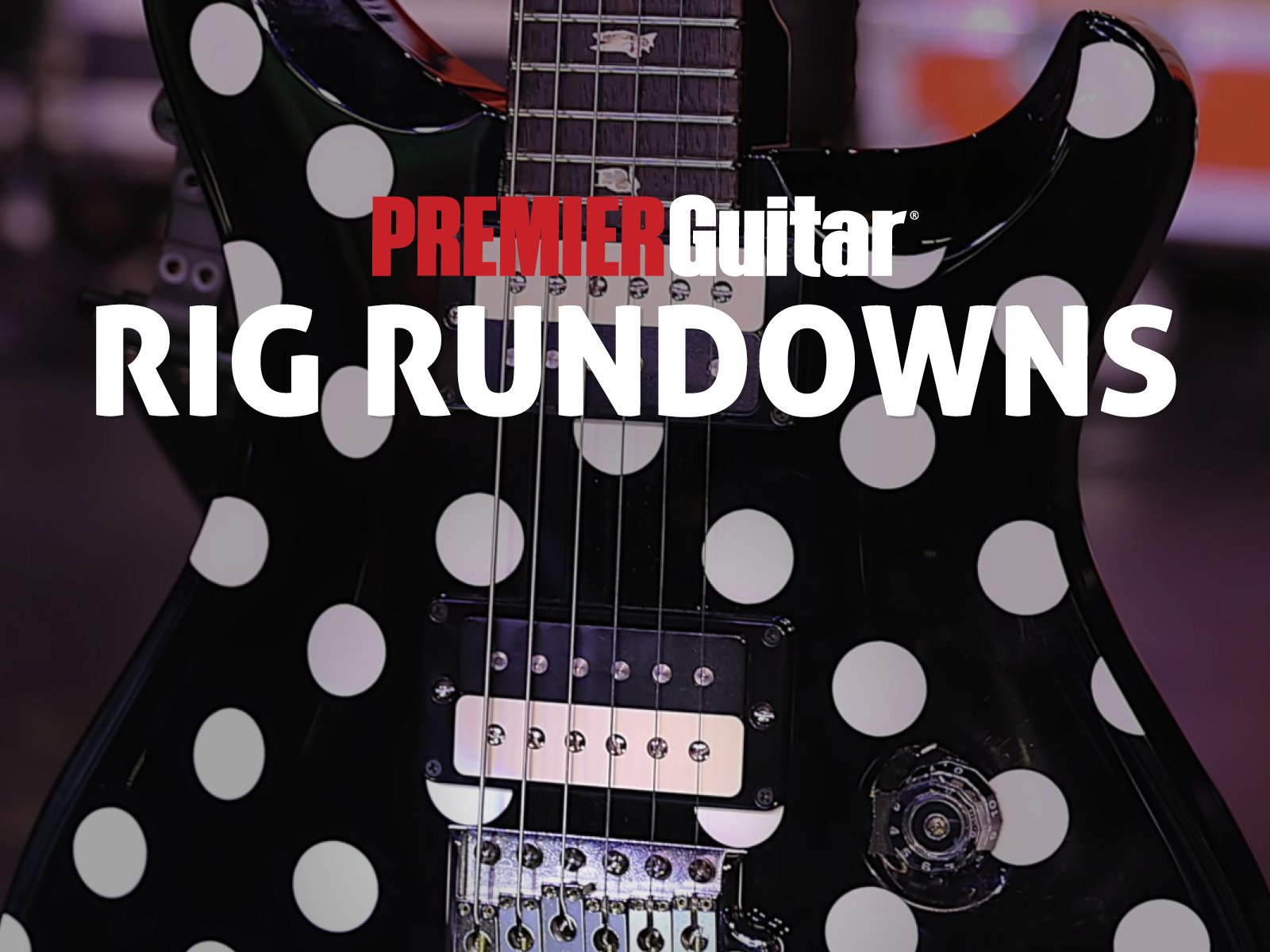 Watch Premier Guitar Rig Rundown Prime Video