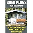 Shed Plans for Beginners: 15 DIY Shed Plans with Simple Illustrated Instructions