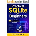 Practical SQLite for Beginners: Your Best Guide for Getting Started with SQLite (Practical Programming)
