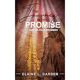 The Journey To The Promise: God Fulfills His Promises