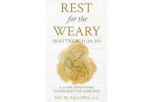 Rest for the Weary: A 21-Day Devotional to Find Rest for Your Soul (Faith Series)