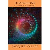 DIMENSIONS: A Casebook of Alien Contact (Alien Contact Trilogy)