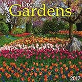 Dream Gardens 2017 Wall Calendar by 