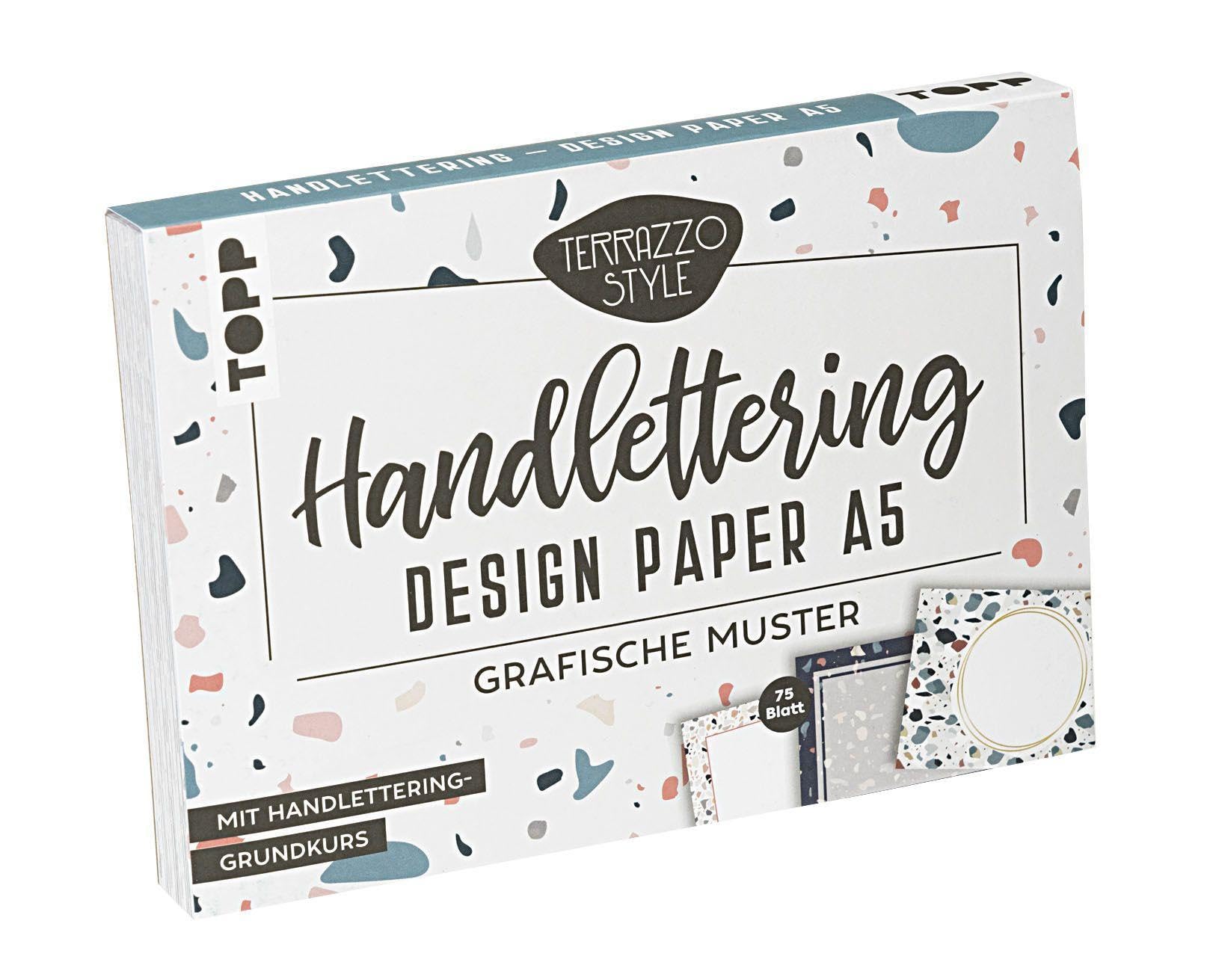 Handlettering Design Paper Block Terrazzo A5: 75 feste Motivpapiere DIN A5 in 25 Designs. Mit Handlettering-Grundkurs