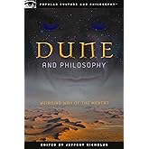 Dune and Philosophy: Weirding Way of the Mentat (Popular Culture and Philosophy, 56)