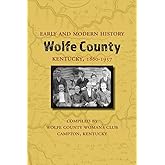 Early and Modern History of Wolfe County, Kentucky, 1860-1957