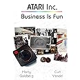 Atari Inc.: Business is Fun
