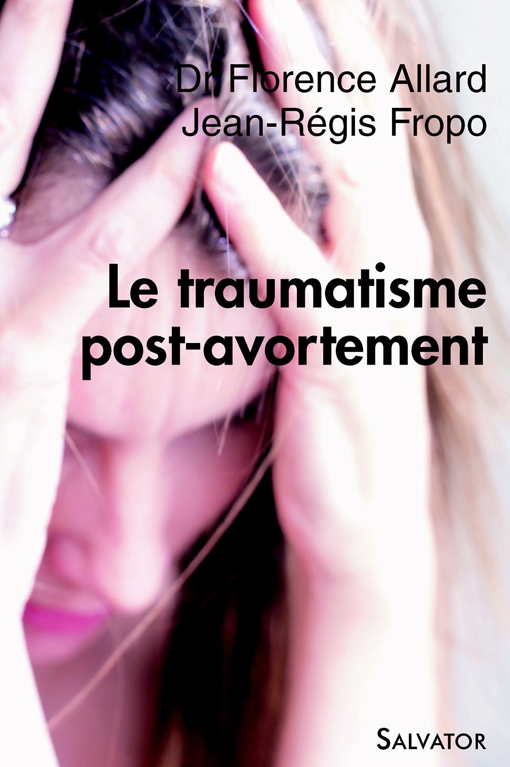Le Traumatisme Post Avortement Allard F Fropo J R Amazon Com Books Le Traumatisme Post Avortement Allard F Fropo J R Amazon Com Books