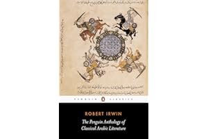 The Penguin Anthology of Classical Arabic Literature (Penguin Classics)