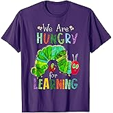We are Hungry for Learning Teacher First Day Back to School T-Shirt