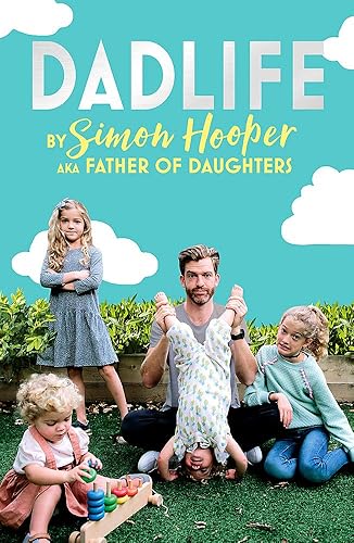 Download Dadlife: Family Tales from Instagram's Father of Daughters PDF