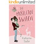 The Mistletoe Switch (Yuletide Book 1)