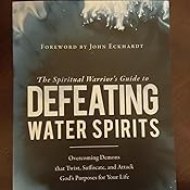 The Spiritual Warrior S Guide To Defeating Water Spirits