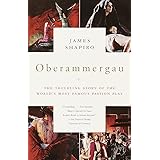 Oberammergau: The Troubling Story of the World's Most Famous Passion Play