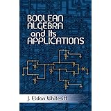 Boolean Algebra and Its Applications (Dover Books on Computer Science)