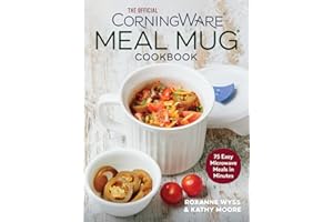 The Official CorningWare Meal Mug Cookbook: 75 Easy Microwave Meals in Minutes