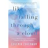 Like Falling Through a Cloud: A Lyrical Memoir