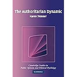 The Authoritarian Dynamic (Cambridge Studies in Public Opinion and Political Psychology)