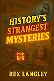 History's Strangest Mysteries: An Investigation For