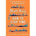 How To Stop Time: A Novel