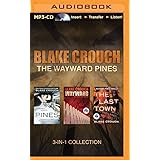 Blake Crouch - The Wayward Pines 3-in-1 Collection: Pines, Wayward, The Last Town