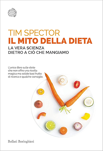 Download Il mito della dieta: La vera scienza dietro a ciò che mangiamo (Italian Edition) PDF