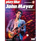 Play like John Mayer - The Ultimate Guitar Lesson Book/Online Audio