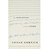 The Situation and the Story: The Art of Personal Narrative