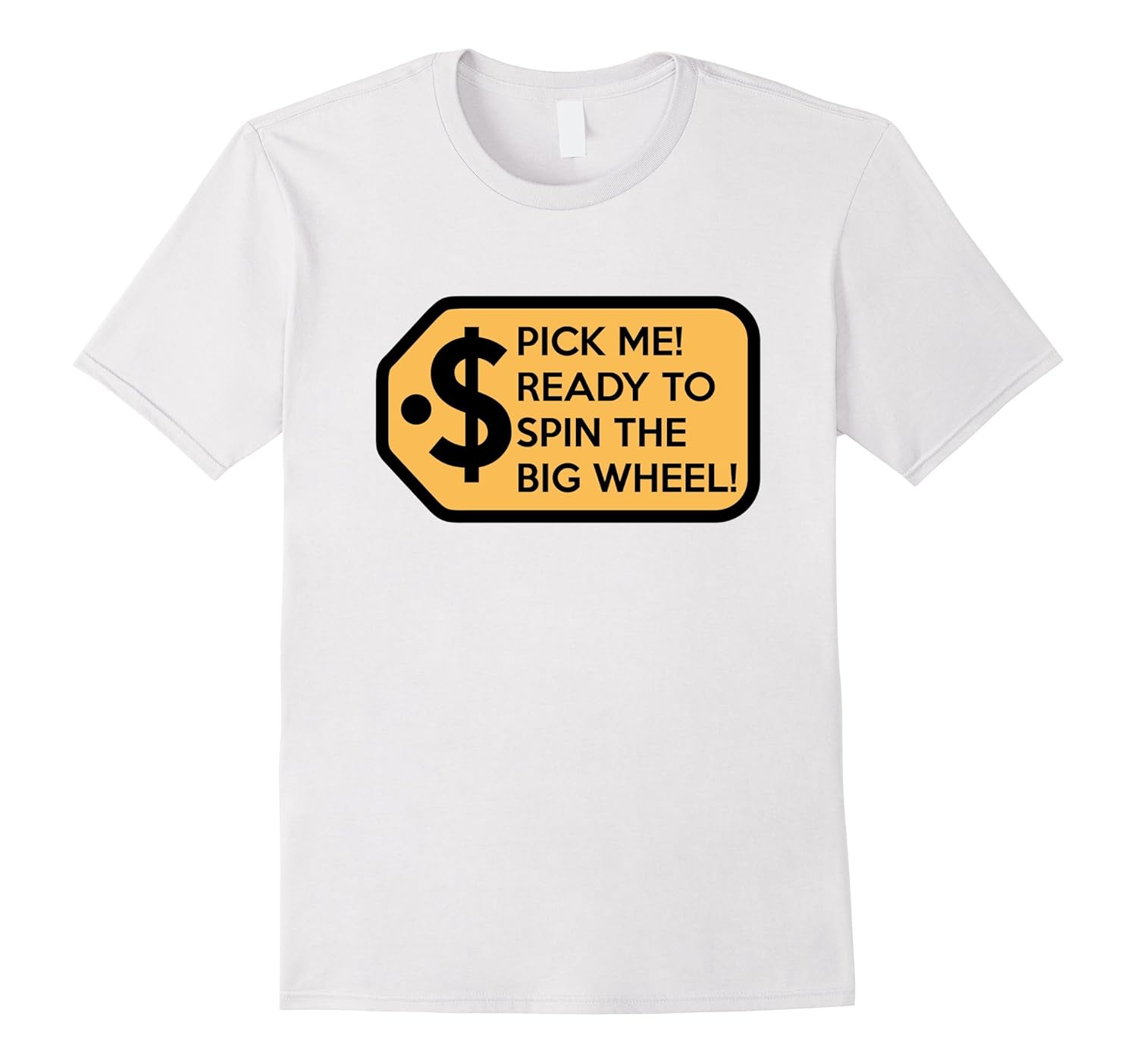 Pick Me Ready to Spin the Big Wheel Game Show TShirtsSFS Sunflowershirt